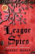 Fortunes of France 4: League of Spies di Robert Merle edito da Pushkin Press