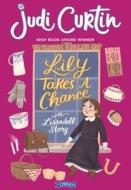 Lily Takes a Chance: A Lissadell Story di Judi Curtin edito da O BRIEN PR