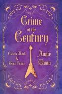 Crime Of The Century di Angie Moon edito da Troubador Publishing