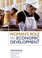 Woman's Role in Economic Development di Ester Boserup, Su Fei Tan, Camilla Toulmin edito da Taylor & Francis Ltd