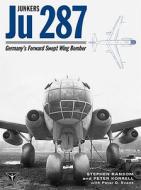 Germany's Forward Swept Wing Bomber di Stephen Ransom, Peter Korrell, Peter Evans edito da Ian Allan Publishing