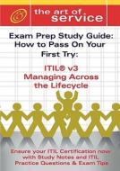 Itil V3 Malc Managing Across The Lifecycle Certification Exam Preparation Course In A Book For Passing The Itil V3 Managing Across The Lifecycle Exam  di Ivanka Menken, Tim Malone, Gerard Blokdijk edito da Emereo Pty Limited