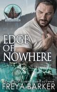 Edge of Nowhere di Freya Barker edito da Freya Barker