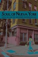 Soul of New York (Spanish): Guía de Las 30 Mejores Experiencias di Thomas Jonglez edito da JONGLEZ PUB