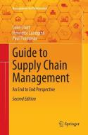Guide to Supply Chain Management di Henriette Lundgren, Colin Scott, Paul Thompson edito da Springer International Publishing