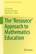 The 'resource' Approach To Mathematics Education edito da Springer Nature Switzerland Ag