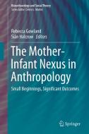 The Mother-infant Nexus In Anthropology edito da Springer Nature Switzerland Ag