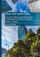 Blue and Green Cities di Robert C. Brears edito da Springer International Publishing