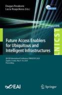 Future Access Enablers for Ubiquitous and Intelligent Infrastructures edito da Springer International Publishing