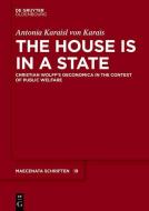 The House is in a State di Antonia Karaisl von Karais edito da de Gruyter Oldenbourg