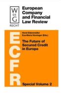The Future of Secured Credit in Europe edito da Walter de Gruyter