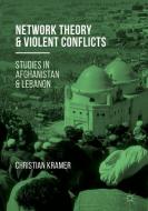 Network Theory and Violent Conflicts di Christian R. Kramer edito da Springer-Verlag GmbH