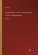 Westermann's Jahrbuch der Illustrirten Deutschen Monatshefte di Anonym edito da Outlook Verlag