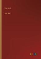 Der Harz di Paul Ernst edito da Outlook Verlag