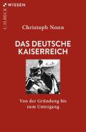 Das deutsche Kaiserreich di Christoph Nonn edito da Beck C. H.