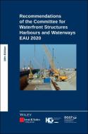 Recommendations Of The Committee For Waterfront Structures Harbours And Waterways 10e - EAU 2020 di E&S edito da Wilhelm Ernst & Sohn Verlag Fur Architektur Und Technische W