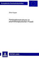 Partizipationsstrukturen im psychotherapeutischen Prozeß di Sirko Kupper edito da Lang, Peter GmbH