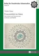 Prosozialität im Islam di Özden Günes edito da Lang, Peter GmbH