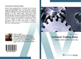 Technical Trading Rules di Philipp Jan Siegert edito da AV Akademikerverlag