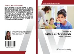 ADHS in der Grundschule di Nadine Bianca Hirtl edito da AV Akademikerverlag