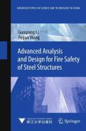 Advanced Analysis and Design for Fire Safety of Steel Structures di Guoqiang Li, Peijun Wang edito da Springer-Verlag GmbH