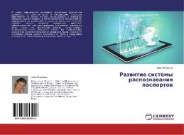 Razvitie sistemy raspoznavaniya pasportov di Anna Lepeshova edito da LAP Lambert Academic Publishing