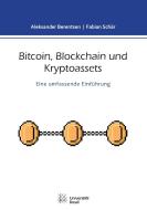 Bitcoin, Blockchain und Kryptoassets di Fabian Schär, Aleksander Berentsen edito da Books on Demand
