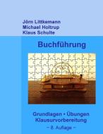 Buchführung, 8. Auflage di Jörn Littkemann, Michael Holtrup, Klaus Schulte edito da Books on Demand