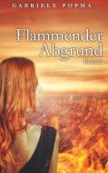 Flammender Abgrund di Gabriele Popma edito da Books on Demand