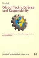 Global Technoscience and Responsibility: Schemes Applied to Human Values, Technology, Creativity and Globalisation di Lenk, Hans Lenk edito da Lit Verlag