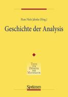 Geschichte der Analysis di Hans Niels Jahnke edito da Spektrum-Akademischer Vlg