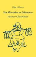 Van Minschken un Schwuinen di Helga Uhlmann edito da Books on Demand