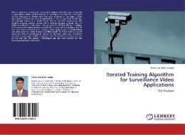Iterated Training Algorithm for Surveillance Video Applications di Ferdin Joe John Joseph edito da LAP Lambert Academic Publishing