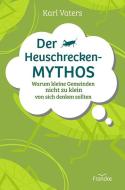 Der Heuschrecken-Mythos di Karl Vaters edito da Francke-Buch GmbH