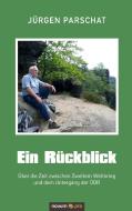 Ein Rückblick di Jürgen Parschat edito da novum publishing