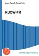 Kuow-fm di Jesse Russell, Ronald Cohn edito da Book on Demand Ltd.