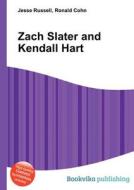 Zach Slater And Kendall Hart edito da Book On Demand Ltd.