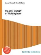 Vaisey, Sheriff Of Nottingham edito da Book On Demand Ltd.