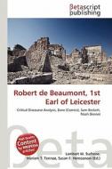 Robert de Beaumont, 1st Earl of Leicester edito da Betascript Publishing