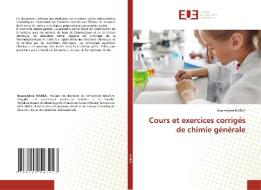 Cours et exercices corrigés de chimie générale di Noureddine Barka edito da Éditions universitaires européennes