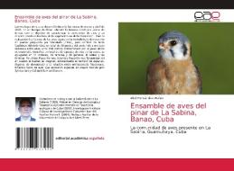 Ensamble de aves del pinar de La Sabina, Banao, Cuba di Abel Hernández-Muñoz edito da EDIT ACADEMICA ESPANOLA