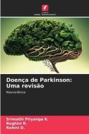 Doença de Parkinson: Uma revisão di Srimathi Priyanga K., Roghini R., Rohini D. edito da Edições Nosso Conhecimento