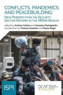Conflicts, Pandemics And Peacebuilding di Cellino Andrea Cellino, Perteghella Annalisa Perteghella edito da Ledizioni