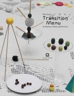 Martí Guixé Transition Menu: Reviewing Creative Gastronomy edito da EDIZIONI CORRAINI