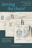 Serving The Chain? di Karwan Fatah-Black, Lauren Lauret, Joris van den Tol edito da Leiden University Press