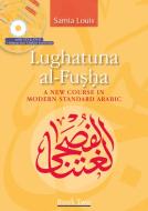 Lughatuna al-Fusha: Book 2 di Samia Louis edito da The American University in Cairo Press