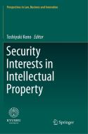 Security Interests in Intellectual Property edito da Springer Singapore