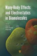 Many-Body Effects and Electrostatics in Biomolecules di Qiang Cui edito da Pan Stanford