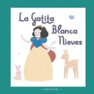 La Gatita Blancanieves di Flopi Grasso edito da Independently Published