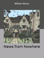 News From Nowhere di Morris William Morris edito da Independently Published